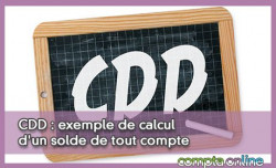 CDD : exemple de calcul d'un solde de tout compte