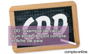 CDD : exemple de calcul d'un solde de tout compte et fiche de paie