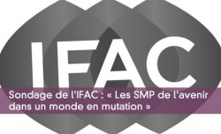 Sondage de l'IFAC :  Les SMP de l'avenir dans un monde en mutation 