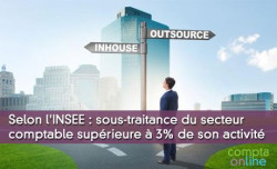 Selon l'INSEE : sous-traitance du secteur comptable suprieure  3% de son activit