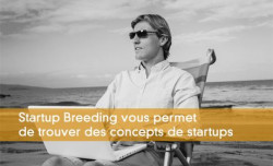 Startup Breeding permet de trouver des concepts de startups