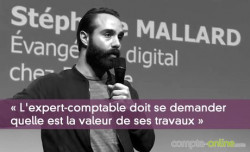 Stphane Mallard :  L'expert-comptable doit se demander quelle est la valeur de ses travaux 