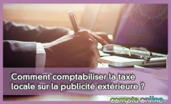 Comment comptabiliser la taxe locale sur la publicit extrieure ?