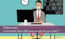 Tltravail : comment tre efficace toute la journe ?