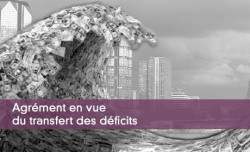 Agrment en vue du transfert des dficits