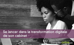 Se lancer dans la transformation digitale de votre cabinet