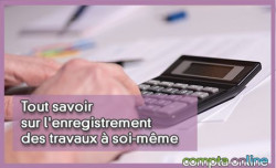 Tout savoir sur l'enregistrement des travaux  soi-mme