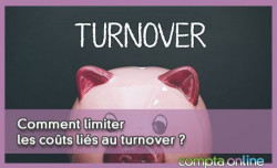 Comment limiter les coûts liés au turnover ?