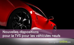 Nouvelles dispositions pour la TVS pour les vhicules neufs