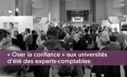 « Oser la confiance » aux universités d'été des experts-comptables