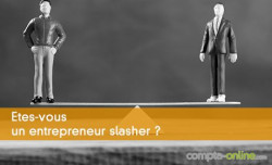 Etes-vous un entrepreneur slasher ?
