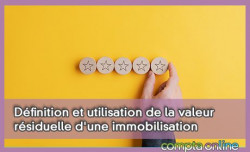 Dfinition et utilisation de la valeur rsiduelle d'une immobilisation