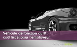 Vhicule de fonction ou IK : cot fiscal pour l'employeur