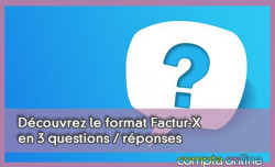 Dcouvrez le format Factur-X en 3 questions / rponses