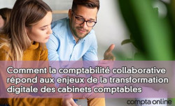 Comment la comptabilité collaborative répond aux enjeux de la transformation digitale des cabinets comptables
