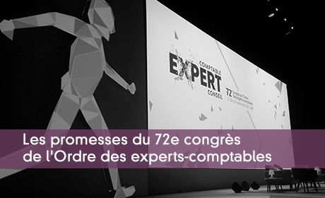 Les promesses du 72è congrès de l'Ordre des experts-comptables