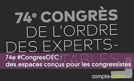 74e #CongresOEC : des espaces conçus pour les congressistes