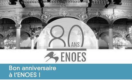 80 ans de l'ENOES