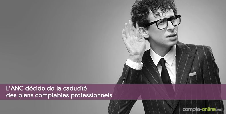 L'ANC décide de la caducité des plans comptables professionnels