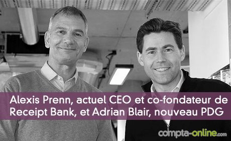 Alexis Prenn, actuel CEO et co-fondateur de Receipt Bank, et Adrian Blair, nouveau PDG