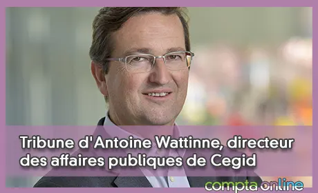 Tribune d'Antoine Wattinne, directeur des affaires publiques de Cegid