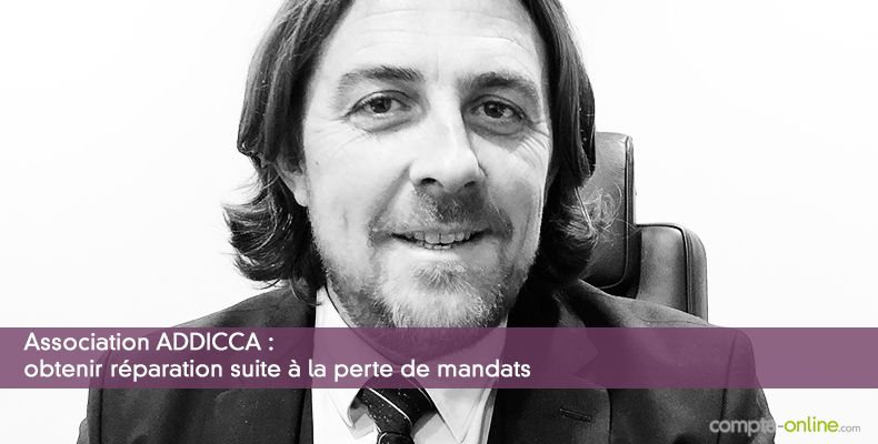 Association ADDICCA : obtenir réparation suite à la perte de mandats