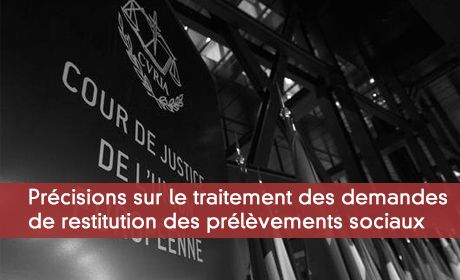 Prcisions sur le traitement des demandes de restitution des prlvements sociaux