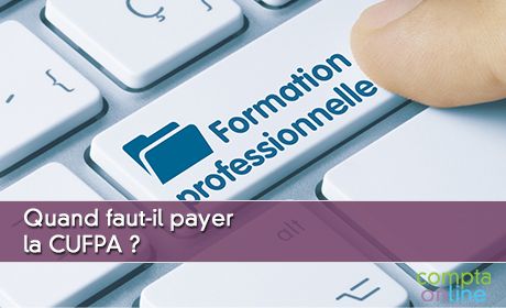 Quand faut-il payer la contribution unique  la formation professionnelle et  l'alternance ?