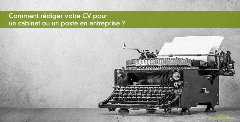 Comment rdiger votre CV pour un cabinet ou un poste en entreprise ?