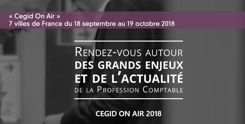 Cegid On Air  : 7 villes de France  du 18 septembre au 19 octobre 2018