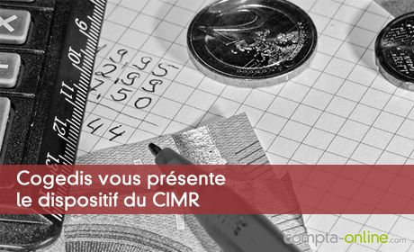 Cogedis vous présente le dispositif du CIMR