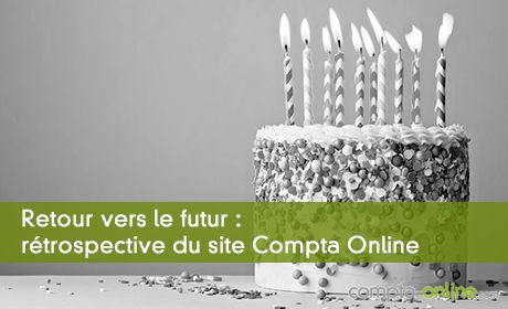 Retour vers le futur : rétrospective du site Compta Online