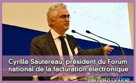 Cyrille Sautereau, prsident du Forum national de la facturation lectronique