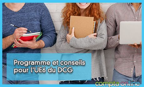 Programme et conseils pour l'UE6 du DCG