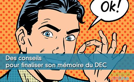 Des conseils pour finaliser son mmoire du DEC