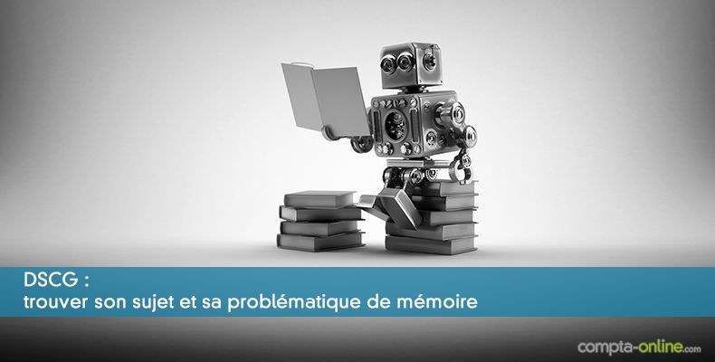 DSCG : trouver son sujet et sa problématique de mémoire