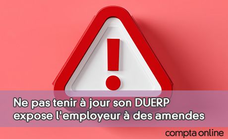 Ne pas tenir jour son DUERP expose l'employeur des amendes