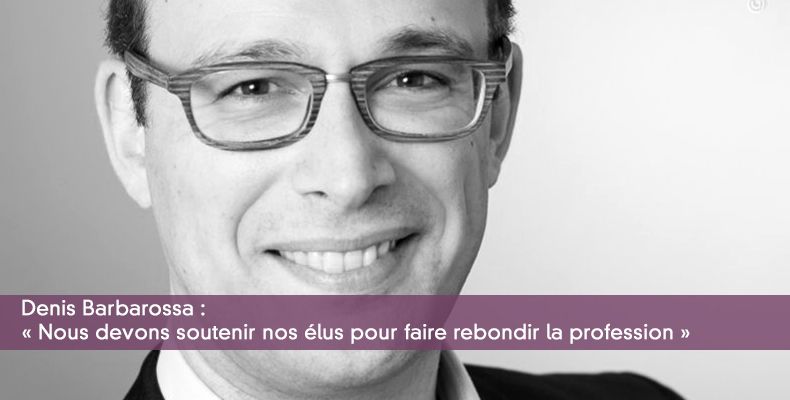 « Nous devons soutenir nos élus pour faire rebondir la profession »
