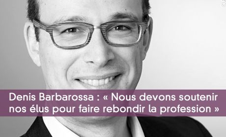  Nous devons soutenir nos lus pour faire rebondir la profession 