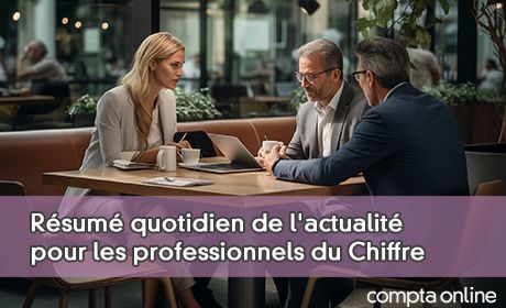 Rsum quotidien de l'actualit pour les professionnels du Chiffre