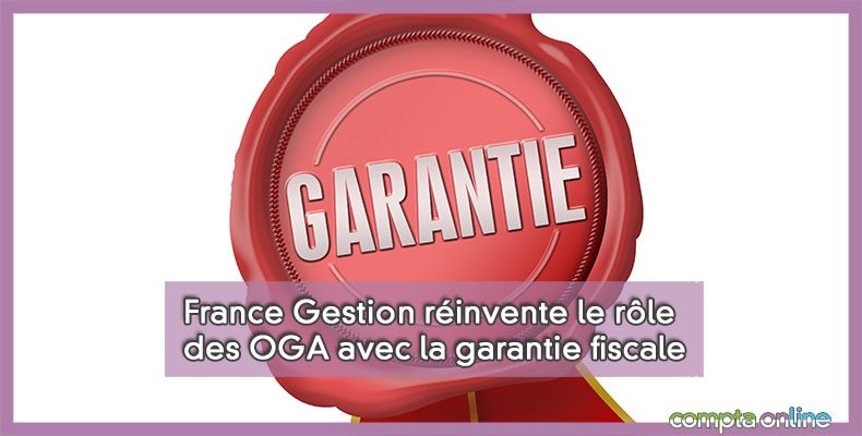 Garantie fiscale France Gestion