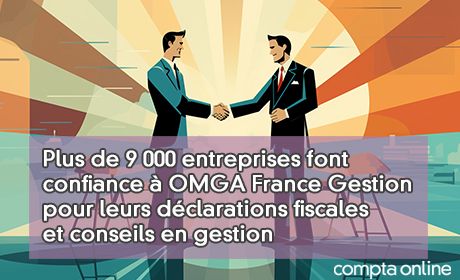 Plus de 9 000 entreprises font confiance à OMGA France Gestion pour leurs déclarations fiscales et conseils en gestion
