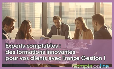 Experts-comptables : des formations innovantes pour vos clients avec France Gestion !