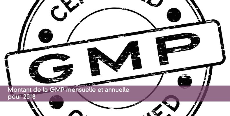 Montant de la GMP mensuelle et annuelle pour 2018