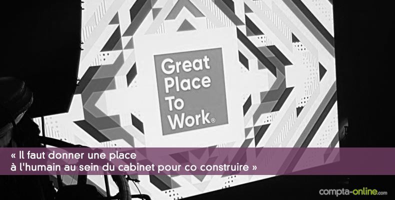 « Il faut donner une place à l'humain au sein du cabinet pour co construire »