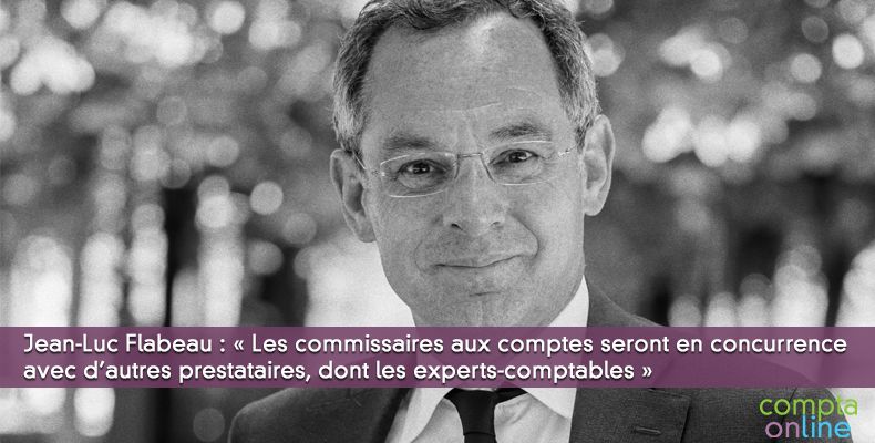 Les commissaires aux comptes seront en concurrence avec d'autres prestataires, dont les experts-comptables