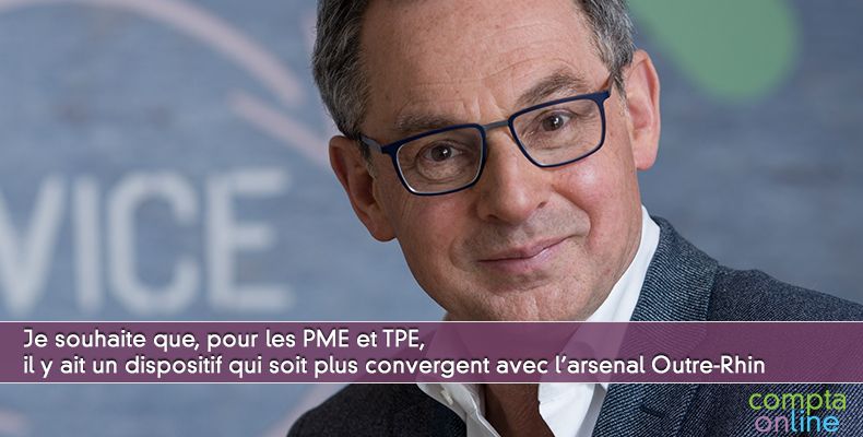 Je souhaite que, pour les PME et TPE, il y ait un dispositif qui soit plus convergent avec l'arsenal Outre-Rhin