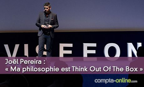 Jol Pereira :  Ma philosophie est Think Out Of The Box 