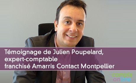 Tmoignage de Julien Poupelard, expert-comptable franchis Amarris Contact Montpellier