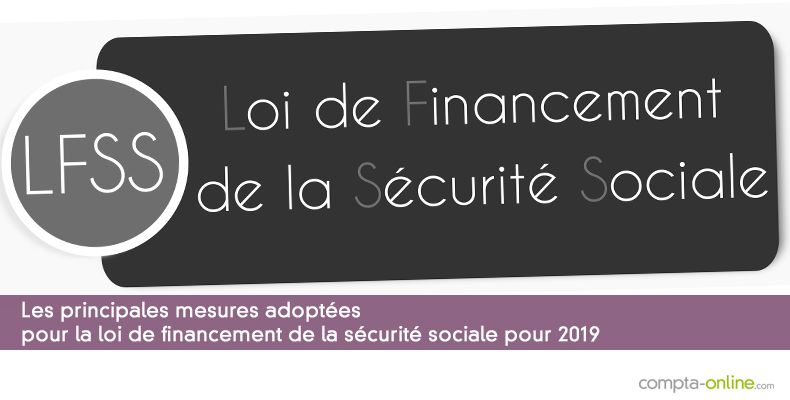 Les principales mesures adoptes pour la LFSS 2019